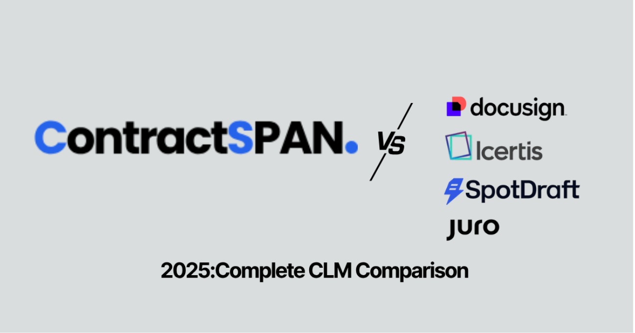 ContractSPAN vs DocuSign, Icertis, SpotDraft & Juro: 2025 CLM Comparison