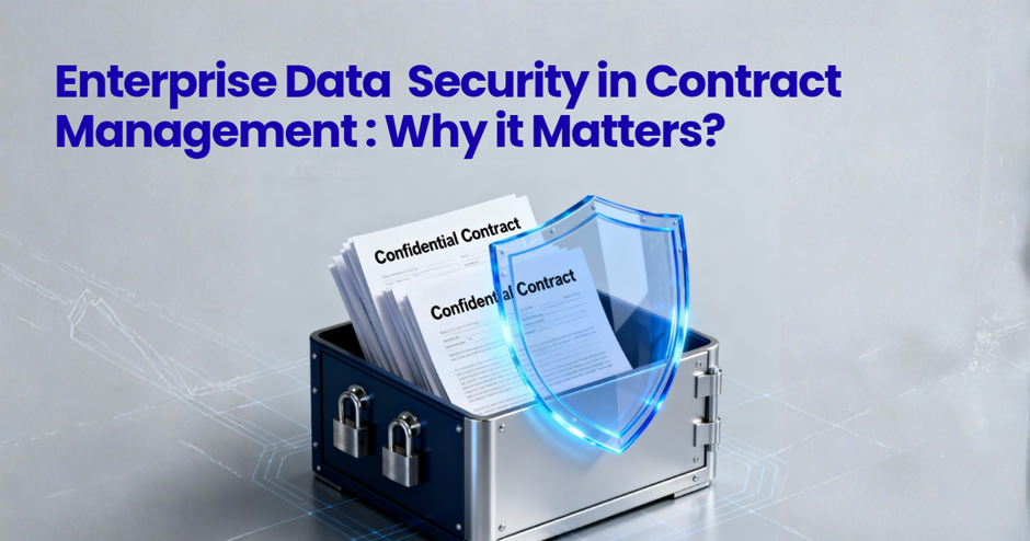 Enterprise Data Security in Contract Management: Why It Matters
