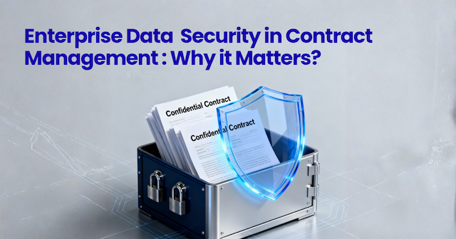 Enterprise Data Security in Contract Management: Why It Matters